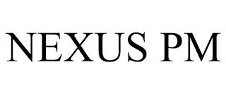 NEXUS PM trademark