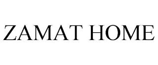 ZAMAT HOME trademark