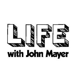 LIFE WITH JOHN MAYER trademark