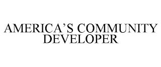 AMERICA'S COMMUNITY DEVELOPER trademark