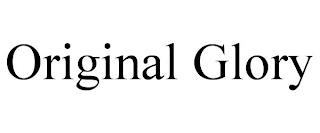 ORIGINAL GLORY trademark