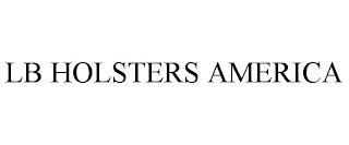 LB HOLSTERS AMERICA trademark