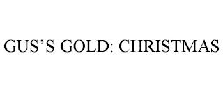 GUS'S GOLD: CHRISTMAS trademark