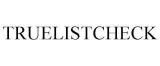 TRUELISTCHECK trademark