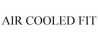 AIR COOLED FIT trademark