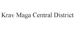 KRAV MAGA CENTRAL DISTRICT trademark