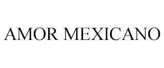 AMOR MEXICANO trademark