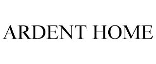 ARDENT HOME trademark