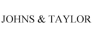 JOHNS & TAYLOR trademark