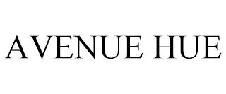 AVENUE HUE trademark