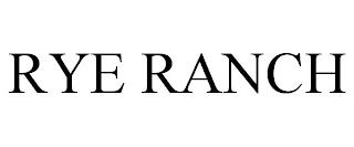 RYE RANCH trademark