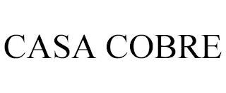 CASA COBRE trademark