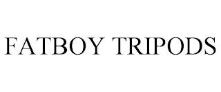 FATBOY TRIPODS trademark