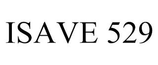 ISAVE 529 trademark