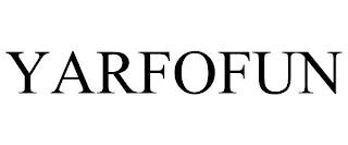 YARFOFUN trademark