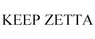 KEEP ZETTA trademark