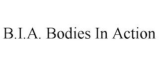 B.I.A. BODIES IN ACTION trademark