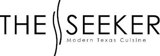 THE SS SEEKER MODERN TEXAS CUISINE trademark