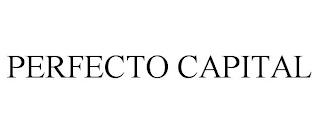 PERFECTO CAPITAL trademark