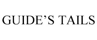 GUIDE'S TAILS trademark