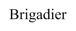 BRIGADIER trademark