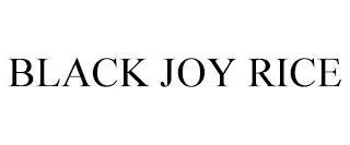 BLACK JOY RICE trademark