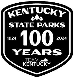 KENTUCKY STATE PARKS 1924 2024 100 YEARS TEAM KENTUCKY trademark