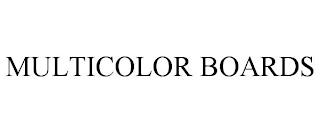 MULTICOLOR BOARDS trademark