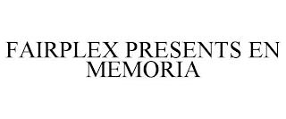 FAIRPLEX PRESENTS EN MEMORIA trademark