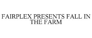 FAIRPLEX PRESENTS FALL IN THE FARM trademark