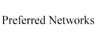 PREFERRED NETWORKS trademark