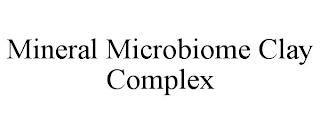 MINERAL MICROBIOME CLAY COMPLEX trademark