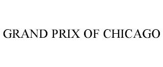 GRAND PRIX OF CHICAGO trademark