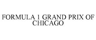 FORMULA 1 GRAND PRIX OF CHICAGO trademark