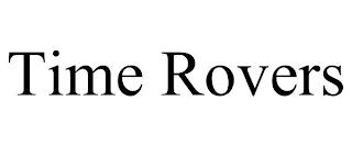 TIME ROVERS trademark