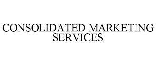 CONSOLIDATED MARKETING SERVICES trademark