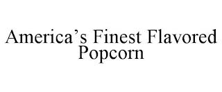 AMERICA'S FINEST FLAVORED POPCORN trademark