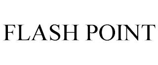 FLASH POINT trademark