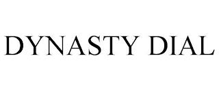 DYNASTY DIAL trademark