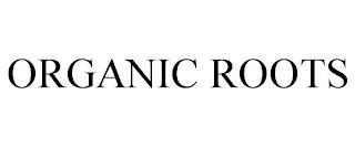 ORGANIC ROOTS trademark