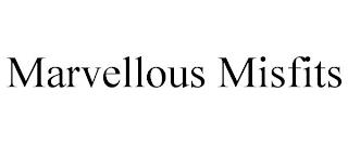 MARVELLOUS MISFITS trademark