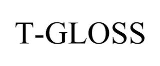 T-GLOSS trademark