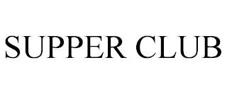 SUPPER CLUB trademark