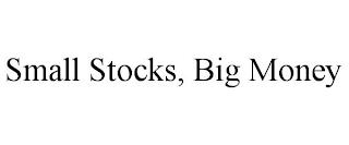 SMALL STOCKS, BIG MONEY trademark