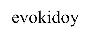 EVOKIDOY trademark