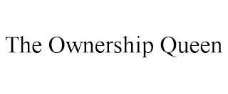 THE OWNERSHIP QUEEN trademark