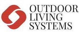 OUTDOOR LIVING SYSTEMS trademark