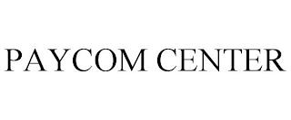 PAYCOM CENTER trademark