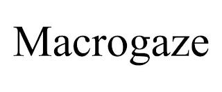 MACROGAZE trademark