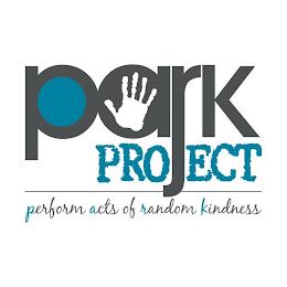 PARK PROJECT PERFORM ACTS OF RANDOM KINDNESS trademark